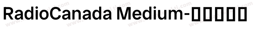 RadioCanada Medium字体转换